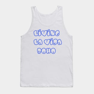 living la vida boho Tank Top